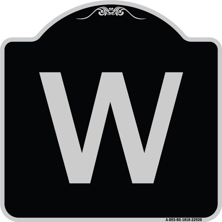 Signmission Sign with Letter W Heavy-Gauge Aluminum Architectural Sign, 18" x 18", BS-1818-22920 A-DES-BS-1818-22920